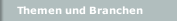 Themen und Branchen